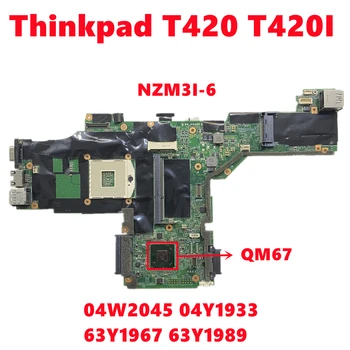 FRU 04W2045 04Y1933 63Y1967 63Y1989 Doske Pre Lenovo Thinkpad T420 T420I Notebook Doske NZM3I-6 QM67 DDR3 100% Testované OK