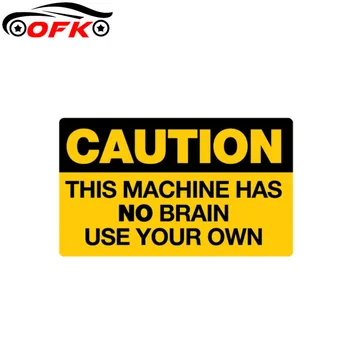 Upozornenie: Tento Stroj Nemá Mozog POUŽIŤ VLASTNÉ Auto Nálepky, PVC Odtlačkový 10,2 CM*6TYP
