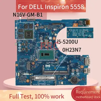 KN-0H23N7 0H23N7 Pre DELL Inspiron 5558 i5-5200U Notebook Doska LA-B843P SR23Y N16V-GM-B1 DDR3 pre Notebook Doske
